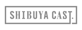 SHIBUYA CAST./渋谷キャスト
